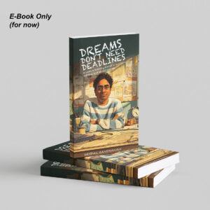 08-Dreams-Dont-Need-Deadlines-MKup-1 Dreams Don’t Need Deadlines